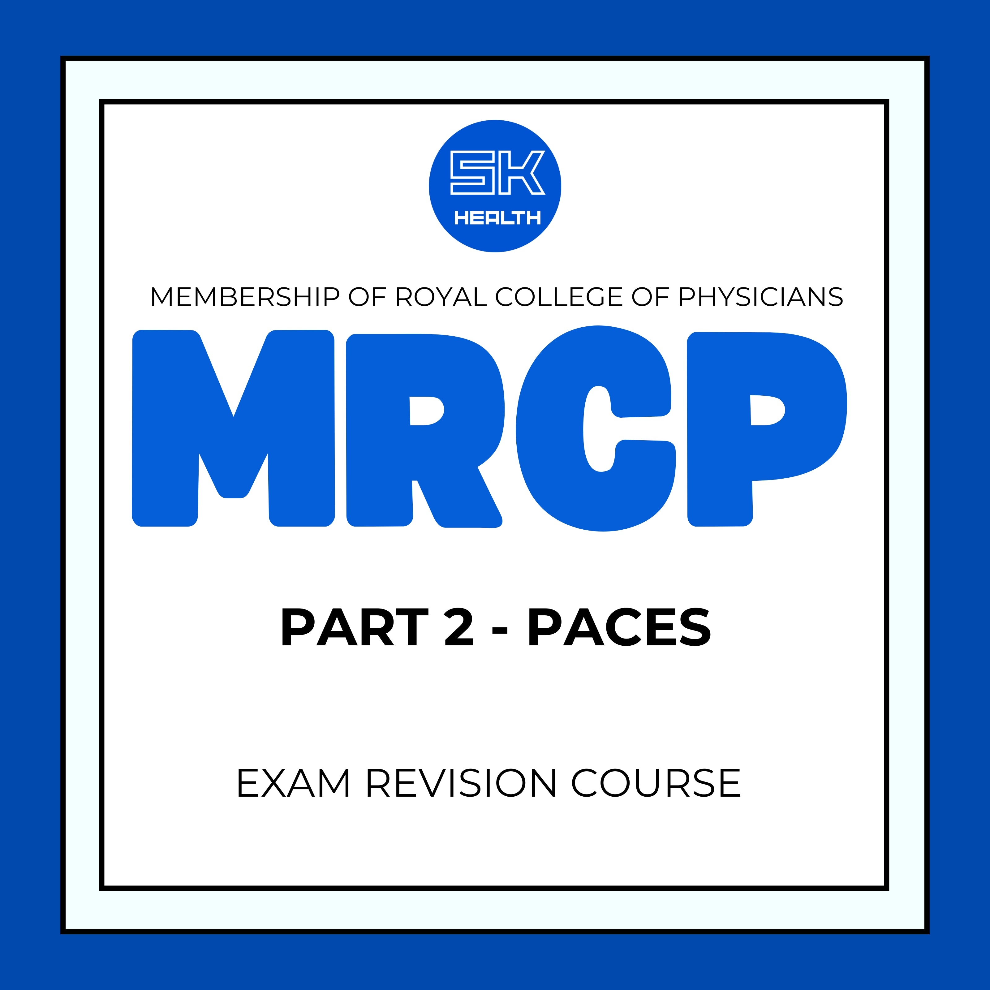 MRCP PACES Intensive Course – Dubai