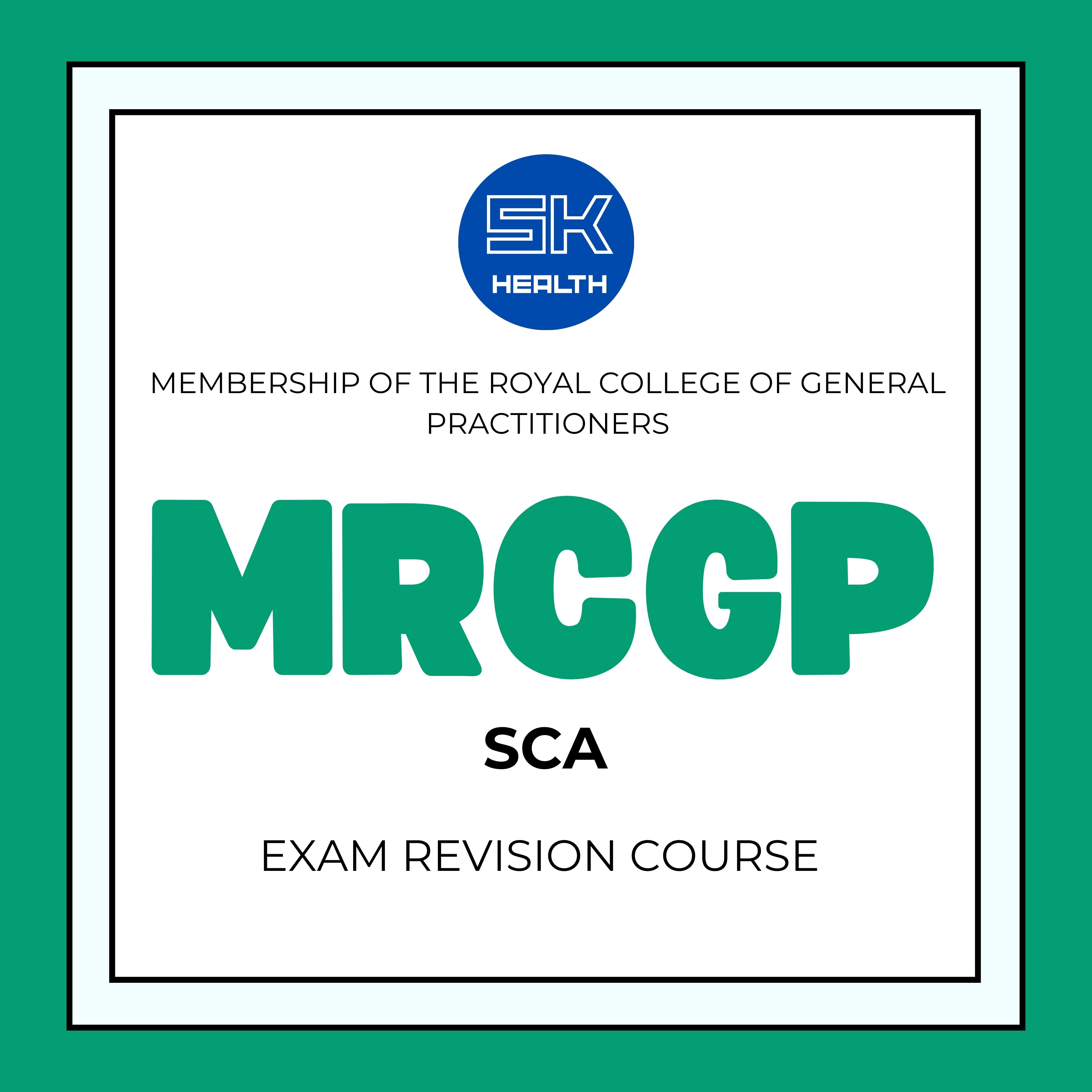 MRCGP SCA – Simulated Consultation Assessment Review