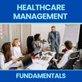 Healthcare Management Fundamentals